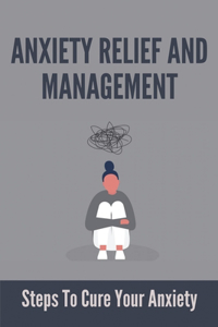 Anxiety Relief And Management