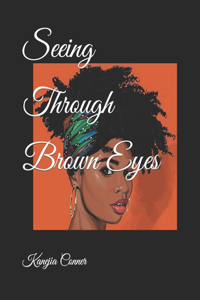 Seeing Through Brown Eyes