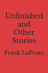 Unfinished and Other Stories