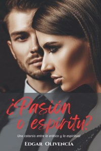 ¿Pasión o espíritu?