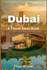 Dubai Travel Guide 2023