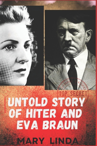 Untold Story of Hiter and Eva Braun