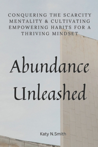 Abundance Unleashed