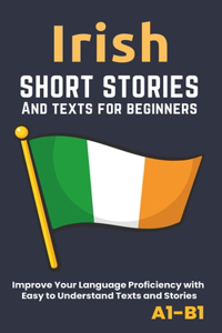 Irish - Short Stories And Texts for Beginners