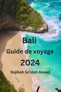 Bali Guide de voyage 2024
