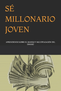 Sé Millonario Joven