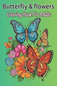 Butterfly & Flowers Coloring Book For Adults