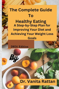 Complete Guide To Healthy Eating
