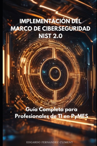 Implementando el Marco de Ciberseguridad NIST 2.0