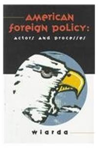 American Foreign Policy: Actors and Processes