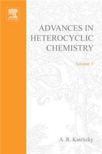 Advances in Heterocyclic Chemistry V 5