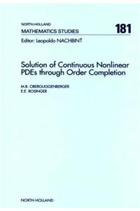 Solution of Continuous Nonlinear Pdes Through Order Completion