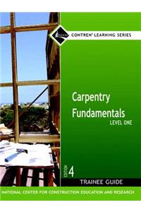 Carpentry Fundamentals Level 1 Trainee Guide, Looseleaf