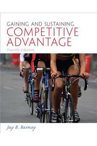 Gaining and Sustaining Competitive Advantage