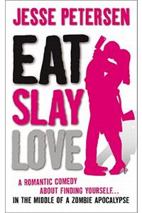 Eat Slay Love