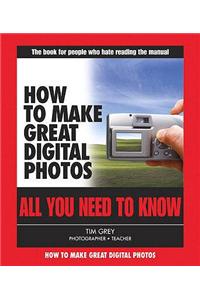 How to Make Great Digital Photos