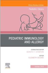 Pediatric Immunology and Allergy, an Issue of Pediatric Clinics of North America