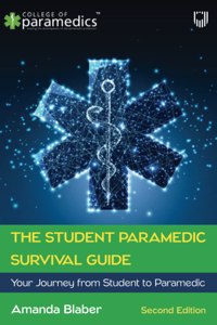 The Student Paramedic Survival Guide 2e
