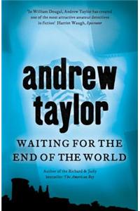 Waiting for the End of the World