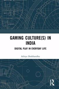 Gaming Culture(s) in India