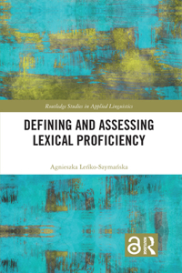 Defining and Assessing Lexical Proficiency