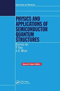 Physics and Applications of Semiconductor Quantum Structures(Special Indian Edition/ Reprint Year : 2020)