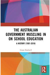 Australian Government Muscling in on School Education