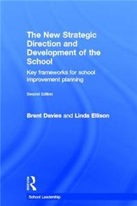 The New Strategic Direction and Development of the School