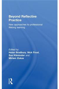 Beyond Reflective Practice