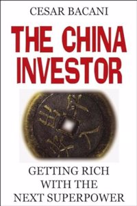 The China Investor: Getting Rich With the Next Superpower