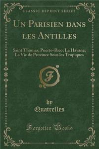 Un Parisien Dans Les Antilles