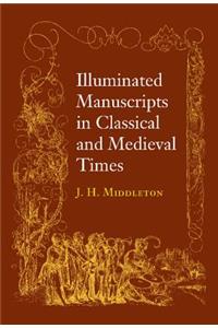 Illuminated Manuscripts in Classical and Mediaeval Times