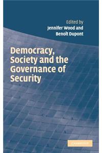 Democracy, Society and the Governance of Security