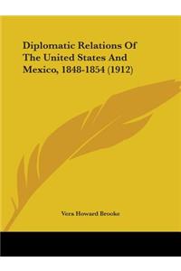 Diplomatic Relations Of The United States And Mexico, 1848-1854 (1912)