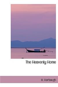 The Heavenly Home