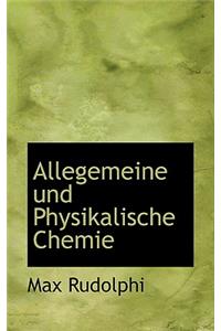 Allegemeine Und Physikalische Chemie