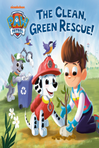 Clean, Green Rescue! (Paw Patrol)
