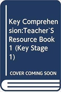 Key Comprehension:Teacher`S Resource Book 1 (Key Stage 1)