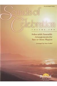 Sounds of Celebration - Volume 2 Solos with Ensemble Arrangements for Two or More Players