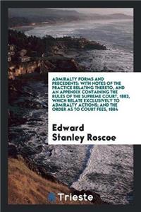 Admiralty Forms and Precedents
