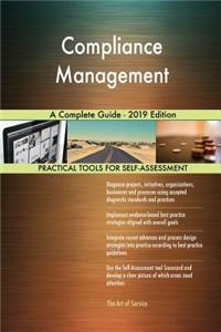 Compliance Management A Complete Guide - 2019 Edition