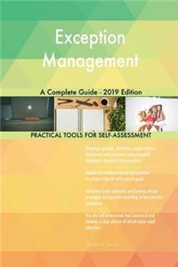 Exception Management A Complete Guide - 2019 Edition