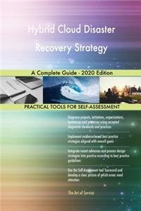 Hybrid Cloud Disaster Recovery Strategy A Complete Guide - 2020 Edition