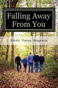 Falling Away From You