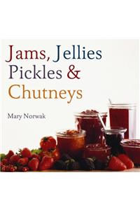 Jams, Jellies, Pickles and Chutneys