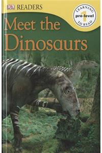 DK Readers L0: Meet the Dinosaurs