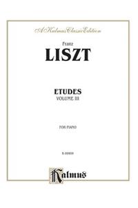 Liszt: Etudes for Piano, Volume 3