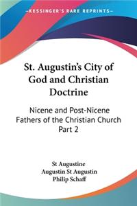 St. Augustin's City of God and Christian Doctrine (1886)