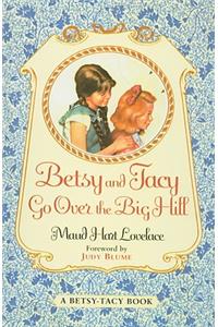 Betsy and Tacy Go Over the Big Hill