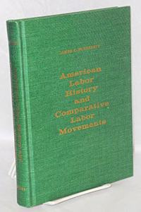 American Labor History and Comparative Labor Movements